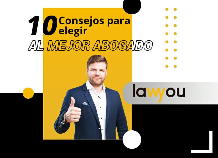 10 Consejos Para Elegir Al Mejor Abogado: Encuentra La Defensa Que ...