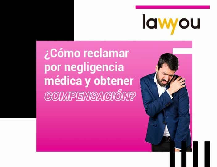 Guia Legal para negligencia medica obtener compensacion